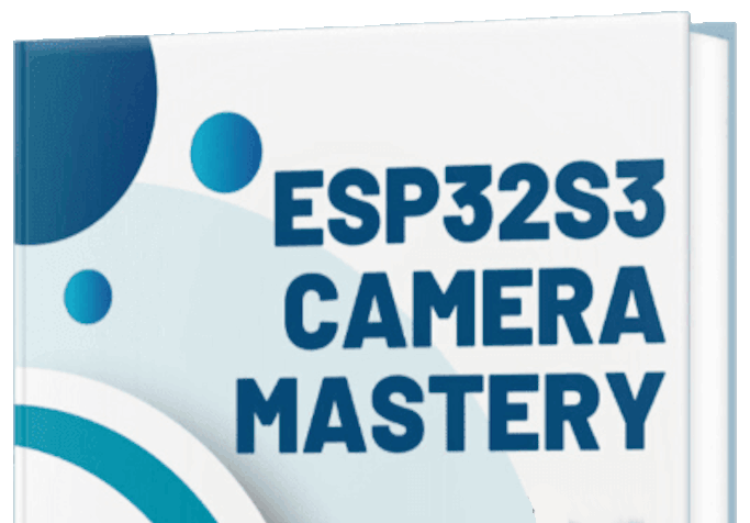 ESP32 Cam Mastery Book